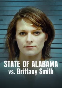 State of Alabama vs. Brittany Smith แอละแบมากับบริทต์นี่ สมิท: การล่วงละเมิดทางเพศกับการป้องกันตัว